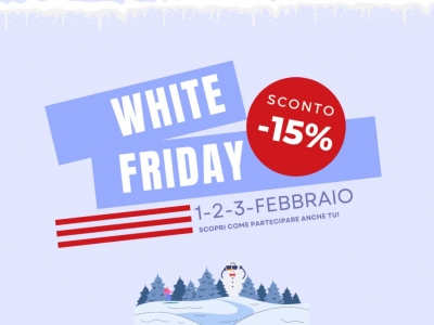 White Friday, - 15% di sconto!